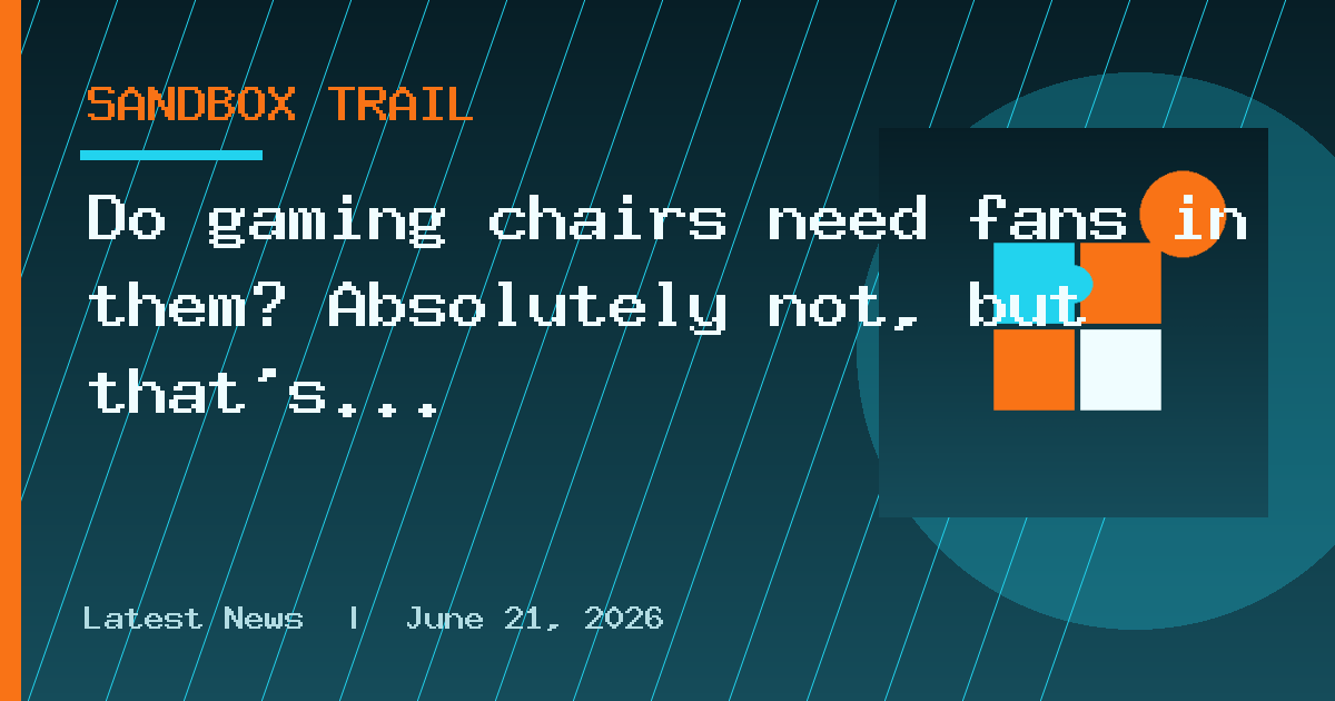Do gaming chairs need fans in them? Absolutely not, but that's just about