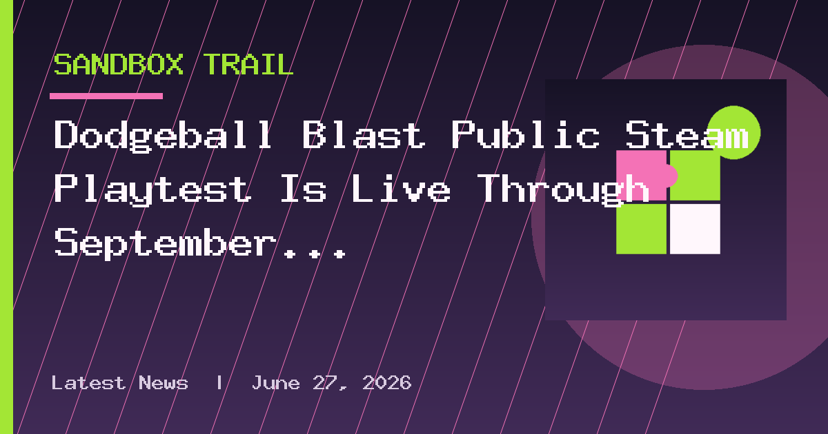 Dodgeball Blast Public Steam Playtest Is Live Through September 16!