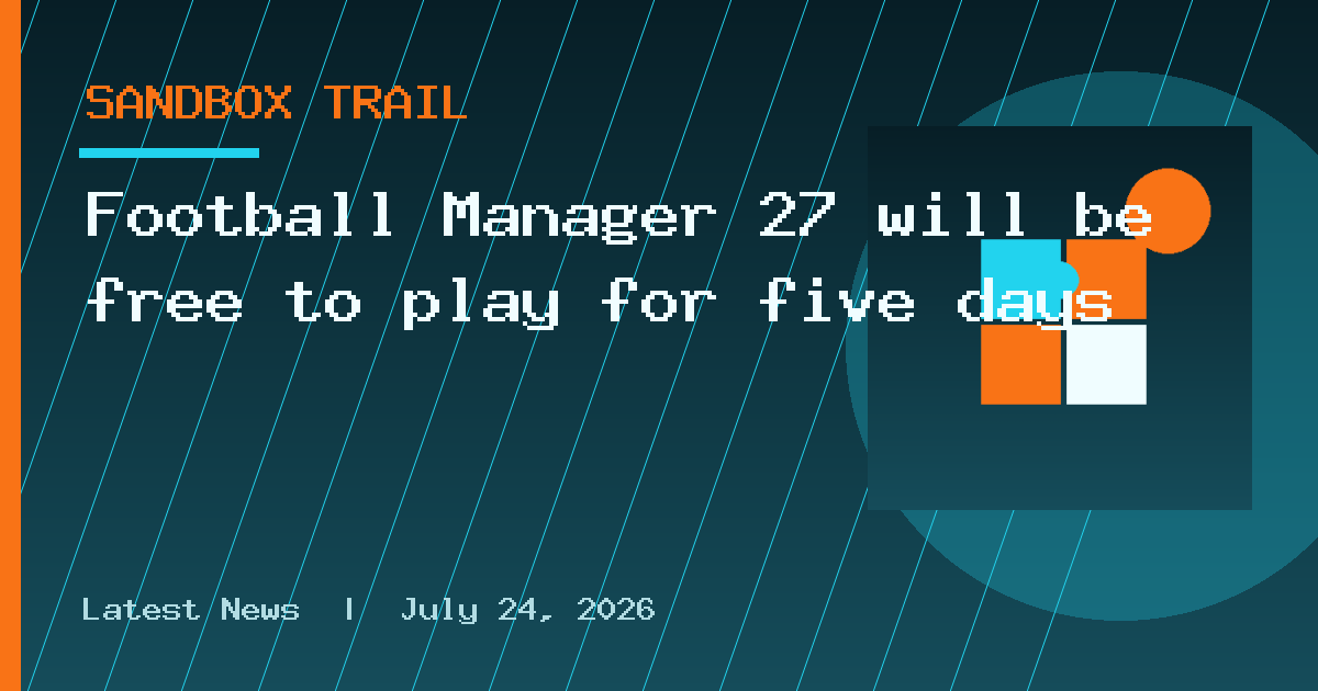 Football Manager 27 will be free to play for five days
