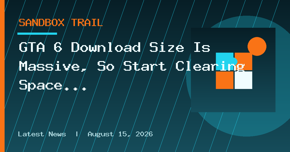 GTA 6 Download Size Is Massive, So Start Clearing Space
