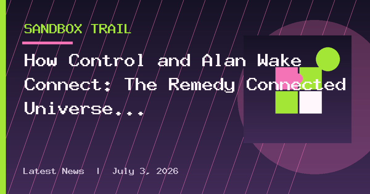 How Control and Alan Wake Connect: The Remedy Connected Universe Explained