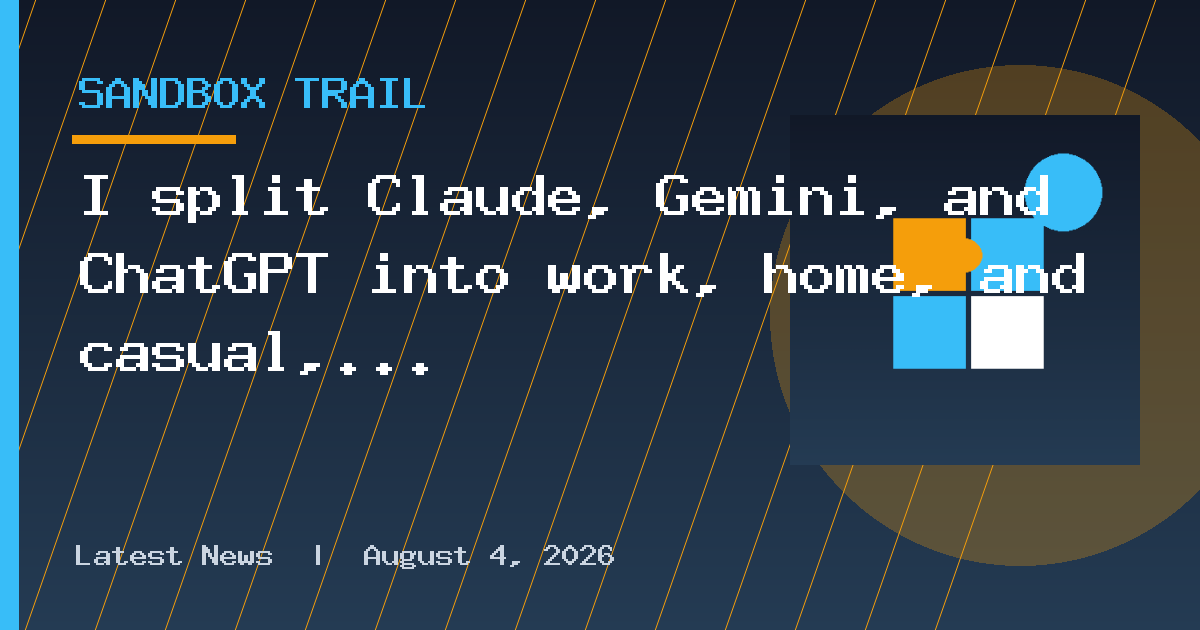 I split Claude, Gemini, and ChatGPT into work, home, and casual, and it’s
