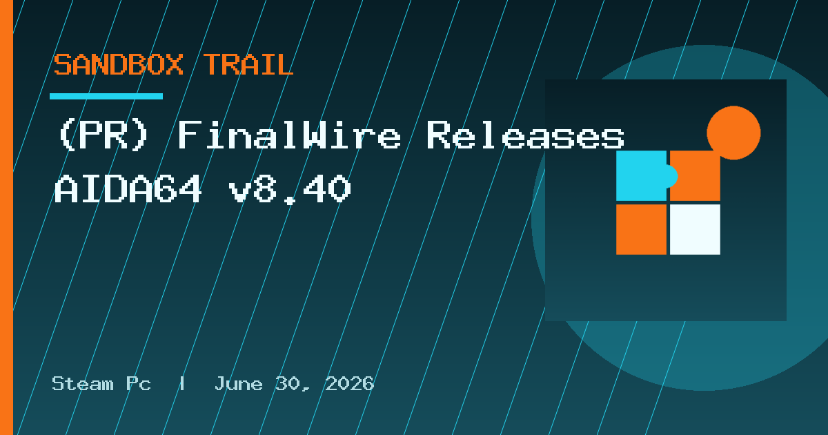 (PR) FinalWire Releases AIDA64 v8.40