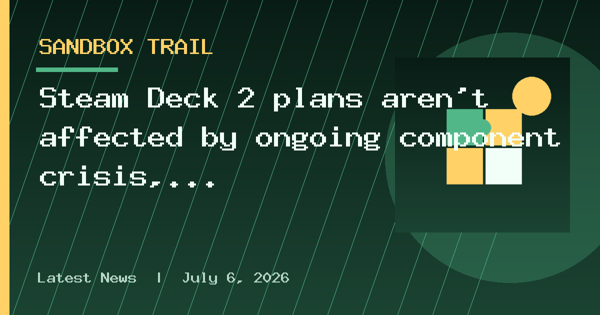 Steam Deck 2 plans aren't affected by ongoing component crisis, Valve maintains