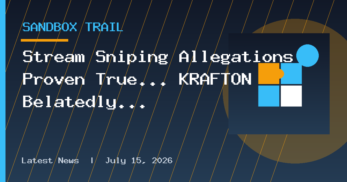 Stream Sniping Allegations Proven True... KRAFTON Belatedly Identifies Region