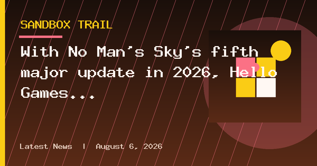 With No Man's Sky's fifth major update in 2026, Hello Games finally makes good